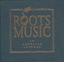 Roots Music: An American Journey
