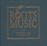 Roots Music: An American Journey