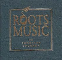 Roots Music: An American Journey