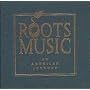 Roots Music: An American Journey
