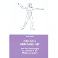 Die Logik der Ganzheit: Wie die Quantenlogik die Medizin ver�ndert