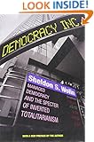 Democracy Incorporated: Managed Democracy and the Specter of Inverted Totalitarianism