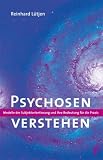 Psychosen verstehen. Modelle der Subjektorientierung und ihre Bedeutung f�r die Praxis