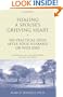 Healing a Spouse's Grieving Heart: 100 Practical Ideas After Your Husband or Wife Dies (Healing Your Grieving Heart series)