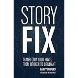 story fix transform your novel from broken to brilliant