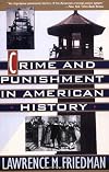 Crime and Punishment in American History