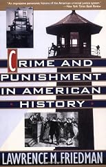 Crime and Punishment in American History