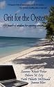Grit for the Oyster: 250 Pearls of Wisdom for Aspiring Writers