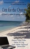 Grit for the Oyster: 250 Pearls of Wisdom for Aspiring Writers Image