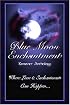 Blue Moon Enchantment