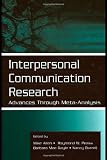 Interpersonal Communication Research: Advances Through Meta-analysis