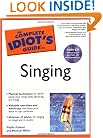 The Complete Idiot's Guide to Singing