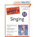 The Complete Idiot's Guide to Singing
