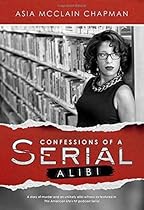 Confessions of a Serial Alibi Confessions of a Serial Alibi