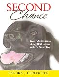 Second Chance: How Adoption Saved a Boy with Autism & His Shelter Dog (PBS Kids recommended title)