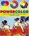 Powercolor: Master Color Concepts for All Media