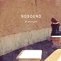 AFTERTHOUGHTS ~ NOSOUND