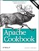 Book cover of Apache Cookbook: Solutions and Examples for Apache Administrators.