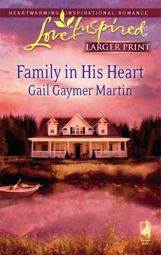 Family in His Heart (Michigan Island, Book 4) (Larger Print Love Inspired #427)
