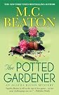 The Potted Gardener (Agatha Raisin Mysteries)