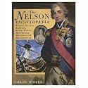 The Nelson Encyclopedia: People, Places, Battles, Ships, Myths, Mistresses, Memorials and Memorabilia
