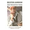 Dexter Gordon - Jazz Saxophone Solos (Jazz Book)