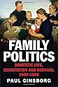 Family Politics: Domestic Life, Devastation and Survival, 1900-1950