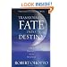 Transforming Fate Into Destiny: A New Dialogue with Your Soul