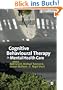 Cognitive Behavioural Therapy in Mental Health Care