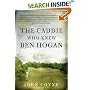 The Caddie Who Knew Ben Hogan