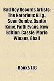 Bad Boy Records Artists: The Notorious B.I.G., Sean Combs, Danity Kane, Faith Evans, New Edition, Cassie, Mario Winans, 8ball-