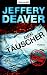 Jeffery Deaver �Der T�uscher� bestellen bei Amazon.de