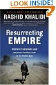 Resurrecting Empire: America and the Western Adventure in the Middle East