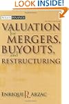 Valuation: Mergers, Buyouts and Restr...