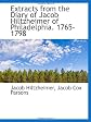 Extracts from the Diary of Jacob Hiltzheimer, of Philadelphia: 1765-1798