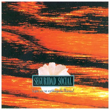 Seguridad Social - Â¡ Que no se extinga la llama ! - Zortam Music