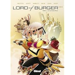 Lord of Burger, Tome 1 : Le clos des �pices