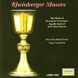 Rheinberger Masses - the Choirs of Blackburn Cathedral sing the music of Josef Rheinberger