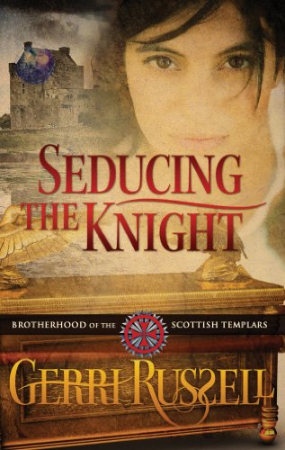 Seducing the Knight (Brotherhood of the Scottish Templars Book 2)