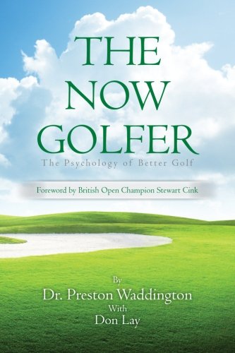 the now golfer the psychology of better golf