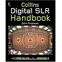 Collins Digital SLR Handbook by John Freeman
