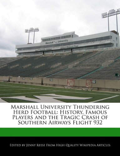 Marshall University Thundering Herd Football: History, Famous Players and the Tragic Crash of Southern Airways Flight 932