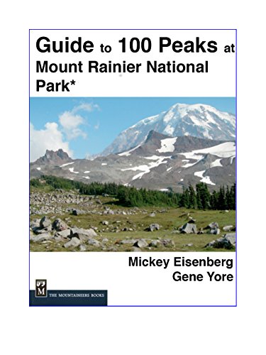 Guide to 100 Peaks at Mount Rainier Park