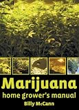 Marijuana Home Grower's Manual