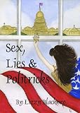 Sex, Lies & Politricks