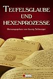 Teufelsglaube und Hexenprozesse - 