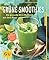 Gr�ne Smoothies: Gesunde...