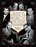 Geniuses of the American Musical Theatre: The Composers and Lyricists