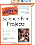 The Complete Idiot's Guide to Science Fair Projects