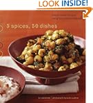 5 Spices, 50 Dishes: Simple Indian Re...